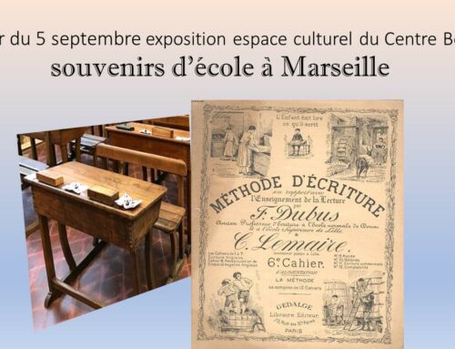 SOUVENIRS D’ÉCOLE À MARSEILLE, une exposition à l’espace culturel du Comité du Vieux Marseille au Centre Bourse