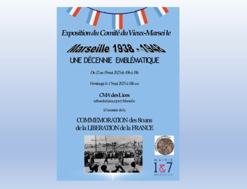 Exposition MARSEILLE 1938-1948  UNE DÉCENNIE   EMBLÉMATIQUE du 12 au 19 Mai au CMA des Lices